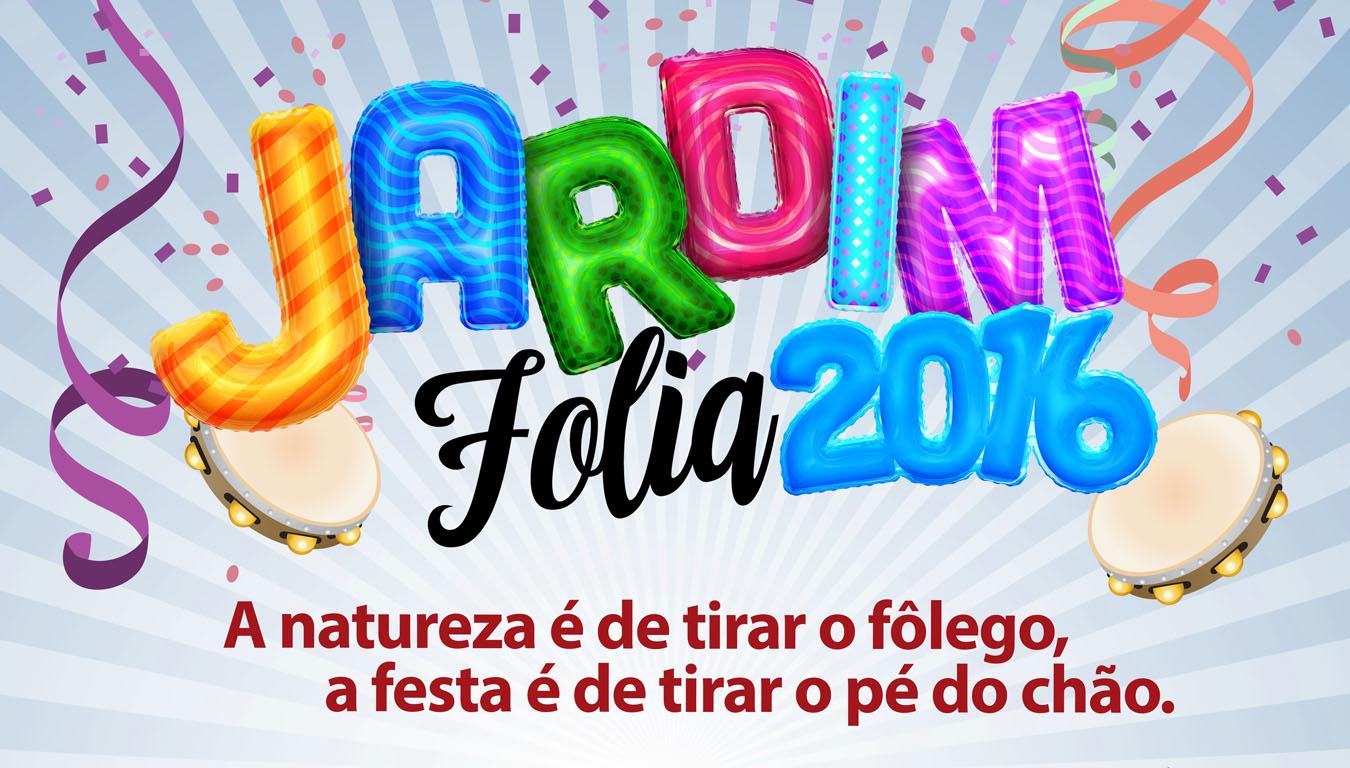 Reunião de autoridades marca lançamento do Jardim Folia 2016