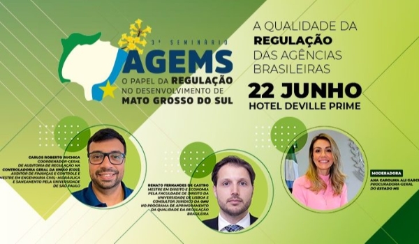 Seminário da AGEMS traz especialistas em qualidade da regulação para discutir aprimoramento em benefício do desenvolvimento do Estado